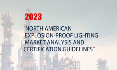 2023 North American Explosion Proof Lighting Market Analysis and Certification Guidelines