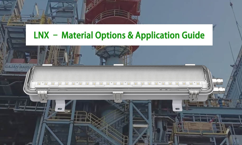 Explosion-Proof Linear Light CES-EX-LNX – Material Options &amp; Application Guide